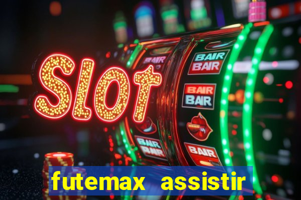 futemax assistir real madrid